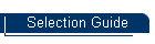 Selection Guide