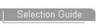 Selection Guide