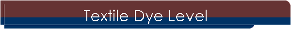 Textile Dye Level