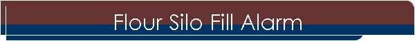 Flour Silo Fill Alarm