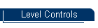 Level Controls